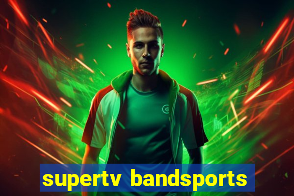 supertv bandsports